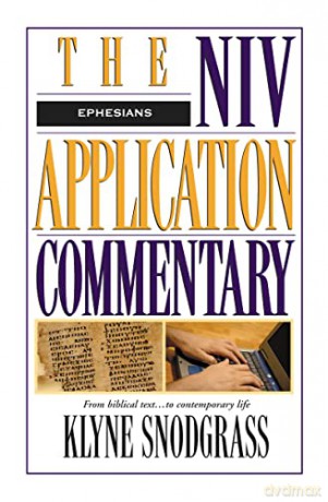 Ephesians (The NIV Application Commentary) - Klyne Snodgrass [KSIĄŻKA]