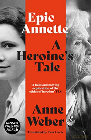 Epic Annette: A Heroine's Tale - Anne Weber [KSIĄŻKA]