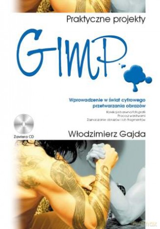 GIMP. Praktyczne projekty [KSIĄŻKA]