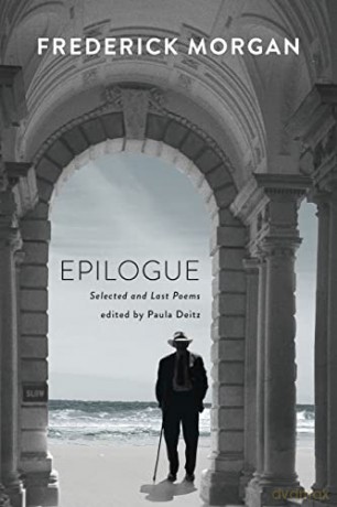 Epilogue: Selected and Last Poems - Frederick Morgan [KSIĄŻKA]