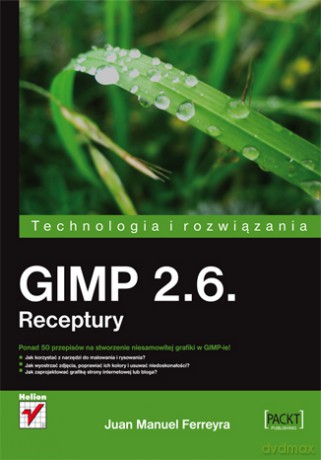 GIMP 2.6. Receptury [KSIĄŻKA]