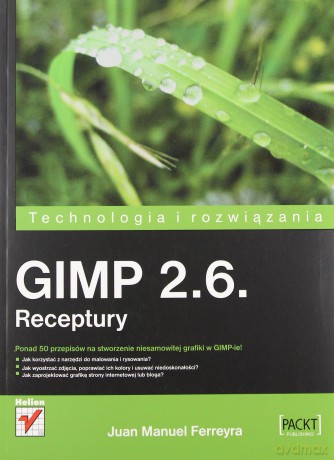 GIMP 2.6. Receptury [KSIĄŻKA]