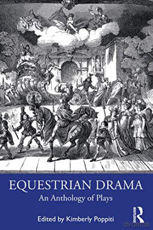 Equestrian Drama: An Anthology of Plays - Kimberly Poppiti [KSIĄŻKA]