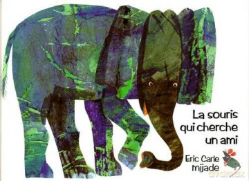 Eric Carle - French: La souris qui cherche un ami - Eric Carle [KSIĄŻKA]