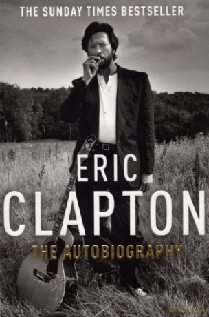 Eric Clapton: The Autobiography - Eric Clapton [KSIĄŻKA]