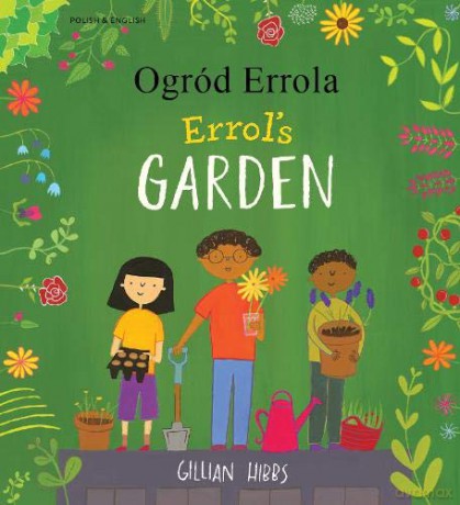 Errol's Garden English/Polish - Gillian Hibbs [KSIĄŻKA]