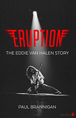 Eruption: The Eddie Van Halen Story - Paul Brannigan [KSIĄŻKA]
