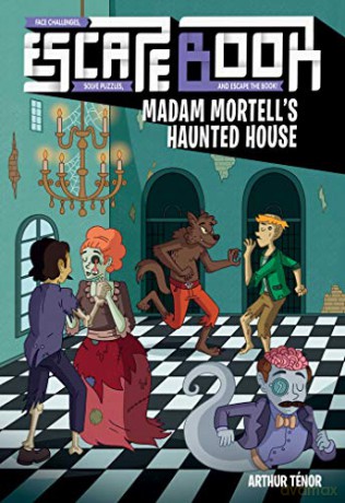 Escape Book: Madam Mortell's Haunted House (Volume 3) - Arthur Tenor [KSIĄŻKA]