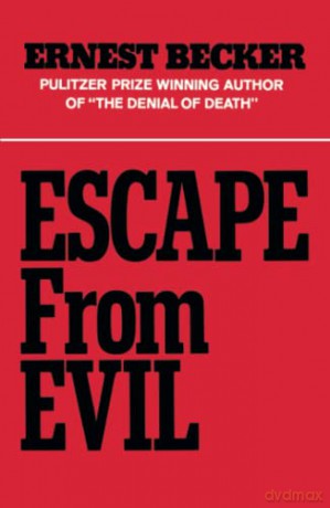Escape from Evil - Ernest Becker [KSIĄŻKA]