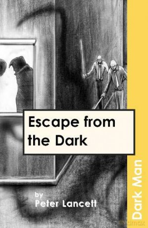 Escape from the Dark (Dark Man) - Lancett Peter [KSIĄŻKA]
