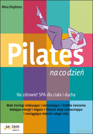 Pilates na co dzień [KSIĄŻKA]