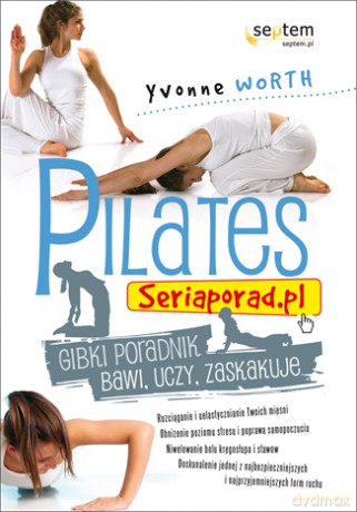 Pilates. Seriaporad.pl [KSIĄŻKA]