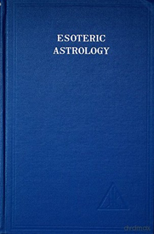 Esoteric Astrology Vol 3 - Alice A. Bailey [KSIĄŻKA]