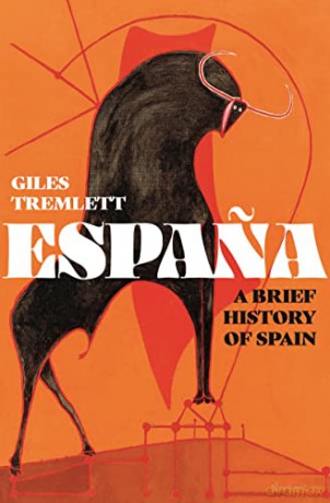 Espana: A Brief History of Spain - Tremlett [KSIĄŻKA]