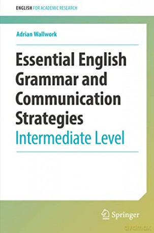 Essential English Grammar and Communication Strategies: Intermediate Level (English for Academic Research) - Adrian Wallwork [KSIĄŻKA]