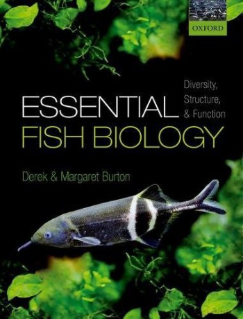 Essential Fish Biology: Diversity, Structure, and Function - Derek Burton [KSIĄŻKA]