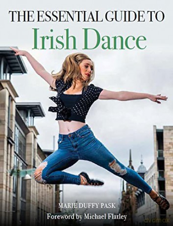 Essential Guide to Irish Dance - Marie Duffy Pask [KSIĄŻKA]