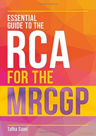 Essential Guide to the RCA for the MRCGP - Talha Sami [KSIĄŻKA]