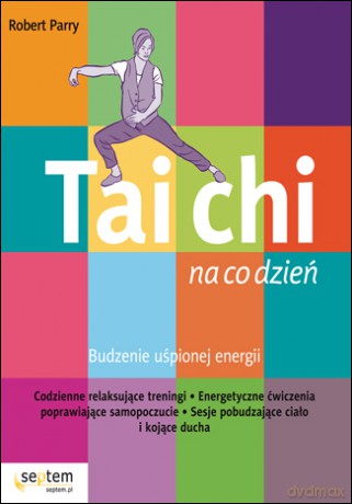 Tai Chi na co dzień [KSIĄŻKA]