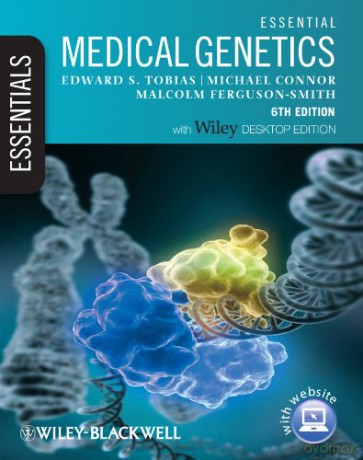 Essential Medical Genetics, Includes Desktop Edition, 6th Edition - Edward S. Tobias [KSIĄŻKA]