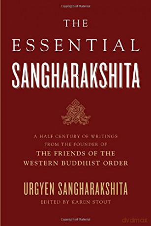 Essential Sangharakshita: A Half-century of Writings from the Founder of the Friends of the Western Buddhist Order - Sangharakshita [KSIĄŻKA]