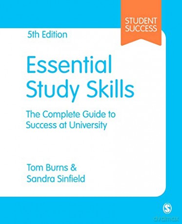 Essential Study Skills: The Complete Guide to Success at University (Student Success) - Sandra Sinfield [KSIĄŻKA]