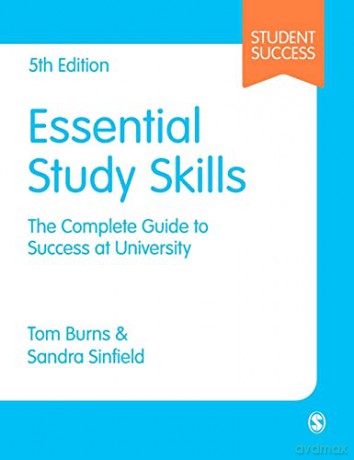 Essential Study Skills: The Complete Guide to Success at University (Student Success) - Sandra Sinfield [KSIĄŻKA]