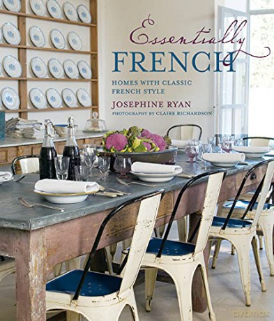 Essentially French: Homes With Classic French Style - Josephine Ryan [KSIĄŻKA]