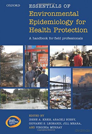 Essentials of Environmental Epidemiology for Health Protection: A handbook for field professionals - Irene A. Kreis [KSIĄŻKA]