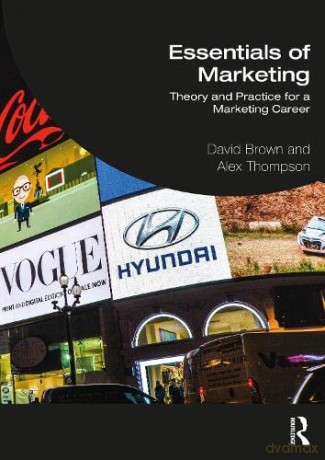 Essentials of Marketing: Theory and Practice for a Marketing Career - Alex Thompson [KSIĄŻKA]