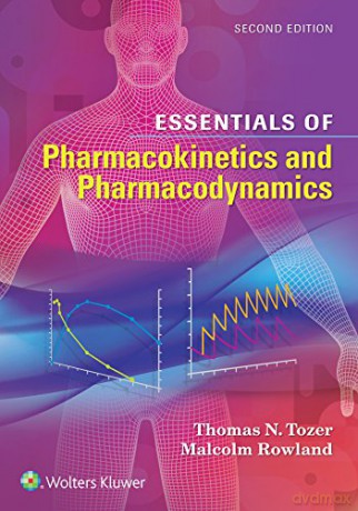 Essentials of Pharmacokinetics and Pharmacodynamics - Thomas N Tozer [KSIĄŻKA]