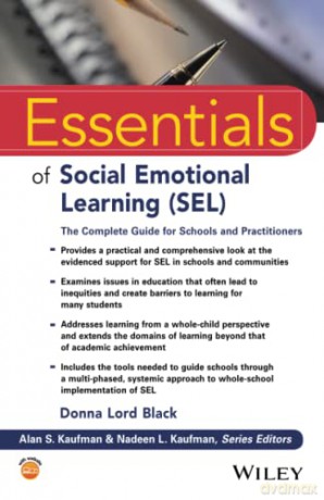Essentials of Social Emotional Learning (SEL): The Complete Guide for Schools and Practitioners (Essentials of Psychological Assessment) - Donna Lord Black [KSIĄŻKA]