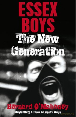 Essex Boys, The New Generation - Bernard O'Mahoney [KSIĄŻKA]