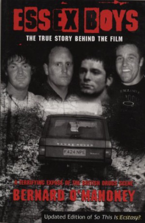 Essex Boys: A Terrifying Expose Of The British Drugs Scene - Bernard O'Mahoney [KSIĄŻKA]