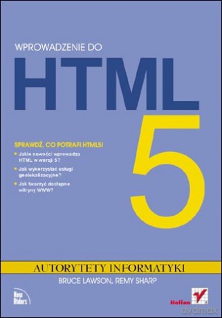 Wprowadzenie do HTML5. Autorytety Informatyki [KSIĄŻKA]