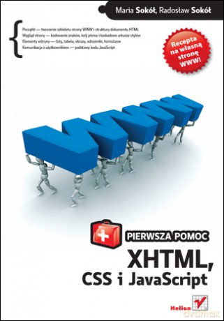 XHTML, CSS i JavaScript. Pierwsza pomoc [KSIĄŻKA]