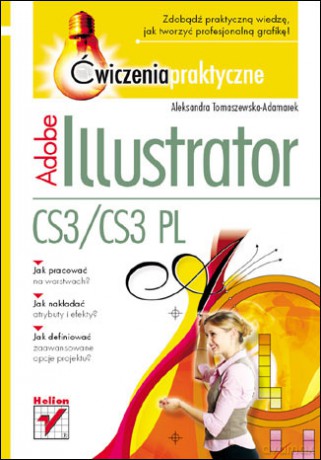 Adobe Illustrator CS3/CS3 PL. Ćwiczenia praktyczne [KSIĄŻKA]
