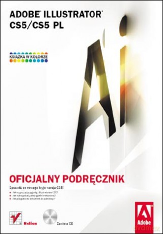 Adobe Illustrator CS5/CS5 PL. Oficjalny podręcznik [KSIĄŻKA]