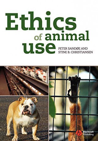Ethics of Animal Use - Peter Sandoe [KSIĄŻKA]