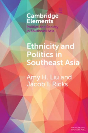 Ethnicity and Politics in Southeast Asia (Elements in Politics and Society in Southeast Asia) - Amy H. Liu [KSIĄŻKA]