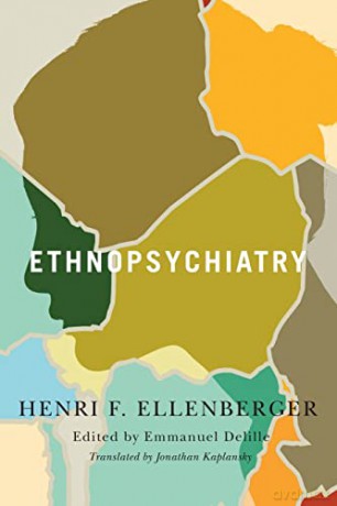 Ethnopsychiatry (McGill-Queen's/Associated Medical Services Studies in the History of Medicine, Health, and Society, 56) - Henri F. [KSIĄŻKA]
