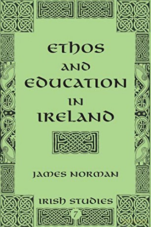 Ethos and Education in Ireland (7) (Irish Studies) - James Norman [KSIĄŻKA]