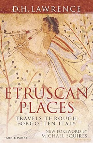 Etruscan Places: Travels Through Forgotten Italy - D. H. Lawrence [KSIĄŻKA]