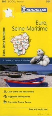 Eure, Seine-Maritime - Michelin Local Map 304: Map (Michelin Local Maps, 304) - Michelin [KSIĄŻKA]