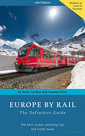 Europe by Rail: The Definitive Guide: 17th edition - Nicky Gardner [KSIĄŻKA]