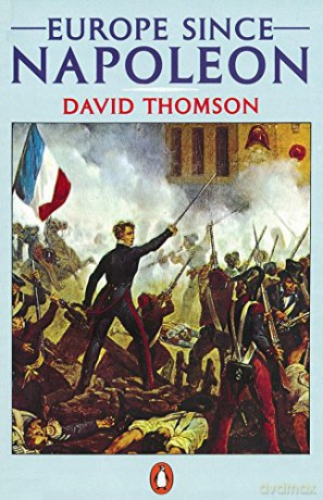 Europe Since Napoleon - David Thomson [KSIĄŻKA]