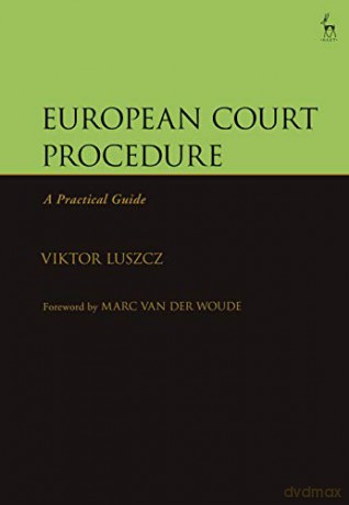 European Court Procedure: A Practical Guide - Viktor Luszcz [KSIĄŻKA]