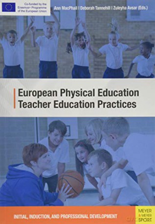 European Physical Education Teacher Education Practices: Initial, Induction, and Professional Development - Deborah Tannehill [KSIĄŻKA]