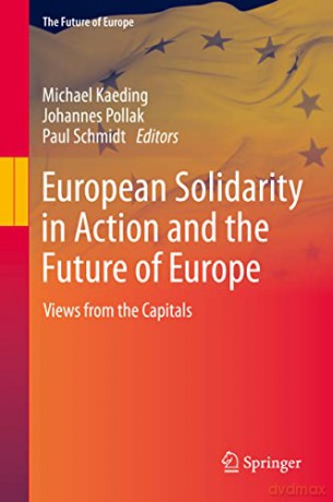 European Solidarity in Action and the Future of Europe: Views from the Capitals - Michael Kaeding [KSIĄŻKA]