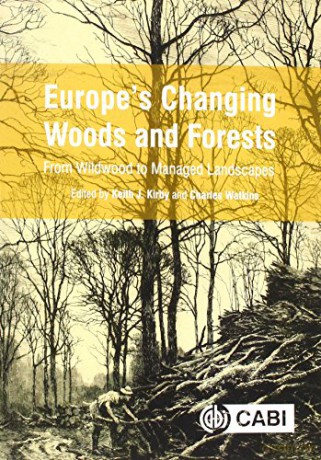 Europe's Changing Woods and Forests: From Wildwood to Managed Landscapes - Keith Kirby [KSIĄŻKA]